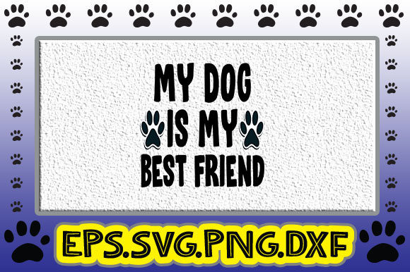 My Dog is My Best Friend